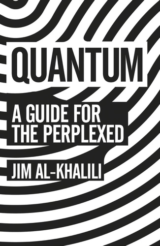 Quantum. A Guide For The Perplexed