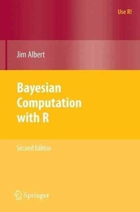 Jim Albert - Bayesian Computation with R.