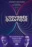 Jim Baggott et John L. Heilbron - L'odyssée quantique - De la controverse entre Einstein et Bohr à l'énigme de l'intrication.