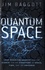 Quantum Space. Loop Quantum Gravity and the Search for the Structure of Space, Time, and the Universe