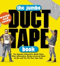 Jim Berg et Tim Nyberg - The Jumbo Duct Tape Book.