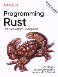 Jim Blandy et Jason Orendorff - Programming Rust - Fast, Safe Systems Development.