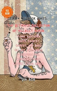 500+ Redneck Jokes: The Ultimate Collection of Hillbilly Humor