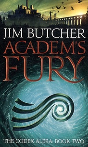 Jim Butcher - Codex Aléra Tome 2 : Academ's Fury.