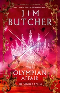 Jim Butcher - The Olympian Affair - Cinder Spires, Book Two.