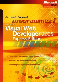 Jim Buyens - Microsoft Visual Web Developer 2005 - Express Edition Et maintenant, programmez !.