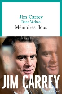 Livres en français à télécharger gratuitement Mémoires flous par Jim Carrey, Dana Vachon, Sabine Porte 9782021471137