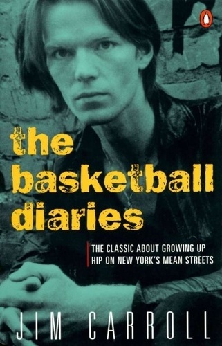 Jim Carroll - The Basketball Diaries.