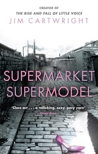 Jim Cartwright - Supermarket Supermodel.