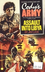 Jim Case - Cody's Army: Assault into Libya.