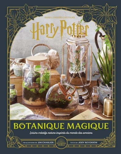 Harry Potter. Botanique magique. Loisirs créatifs nature inspirés du monde des sorciers
