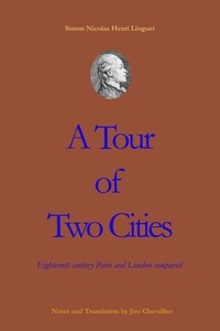  Jim Chevallier - A Tour of Two Cities: 18th Century London and Paris Compared.