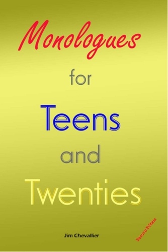  Jim Chevallier - Monologues for Teens and Twenties (2nd edition).