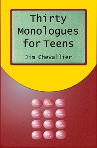  Jim Chevallier - Thirty Monologues for Teens.