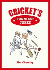 Jim Chumley - Cricket's Funniest Jokes.