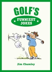 Jim Chumley - Golf's Funniest Jokes.