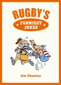 Jim Chumley - Rugby’s Funniest Jokes.