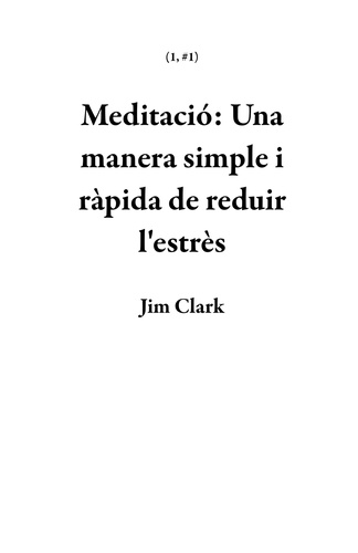  Jim Clark - Meditació: Una manera simple i ràpida de reduir l'estrès - 1, #1.