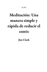 Meditación:  Una manera simple y rápida de reducir el estrés