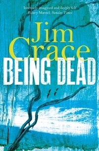 Jim Crace - Being Dead.
