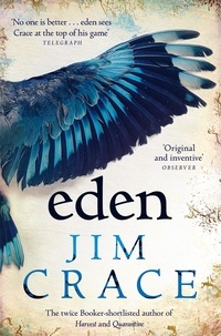 Jim Crace - Eden.