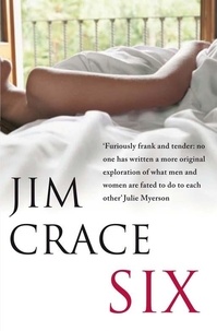 Jim Crace - Six.