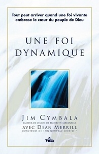 Jim Cymbala - Une foi dynamique.