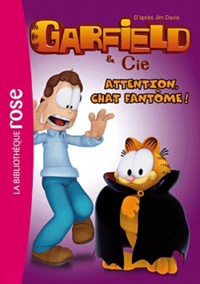 Jim Davis et Arnaud Huber - Garfield & Cie Tome 9 : Attention, chat fantôme !.