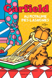 Jim Davis - Garfield  : Garfield au royaume des lasagnes.