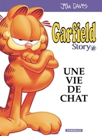 Jim Davis - Garfield Hors-série Tome 1 : Garfield Story, une vie de chat.