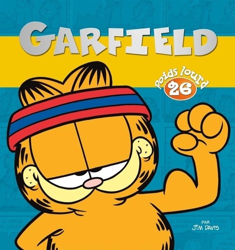 Jim Davis - Garfield Poids lourd 26 : Garfield Poids lourd - Tome 26.
