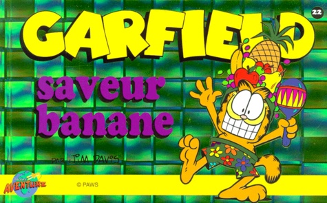 Jim Davis - Garfield Tome 22 : Saveur Banane.