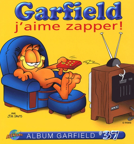 Jim Davis - Garfield Tome 37 : J'aime zapper !.