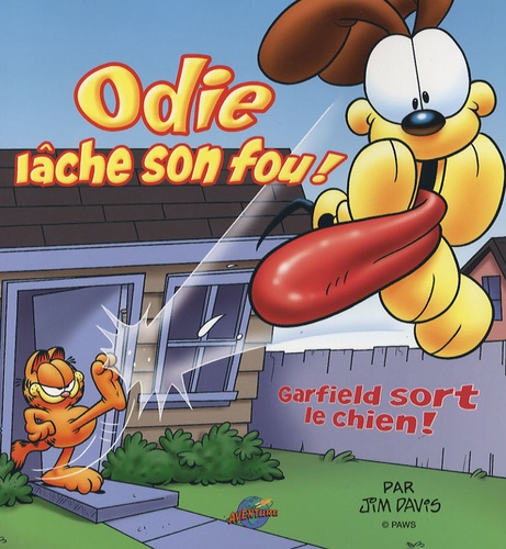 Jim Davis - Odie lâche son fou ! - Garfield sort le chien !.