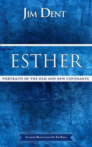  Jim Dent - Esther, Portraits of the Old and New Covenants.