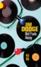 Jim Dodge - Not fade away.