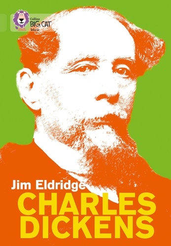 Jim Eldridge et Mark Oldroyd - Charles Dickens - Band 11/Lime.