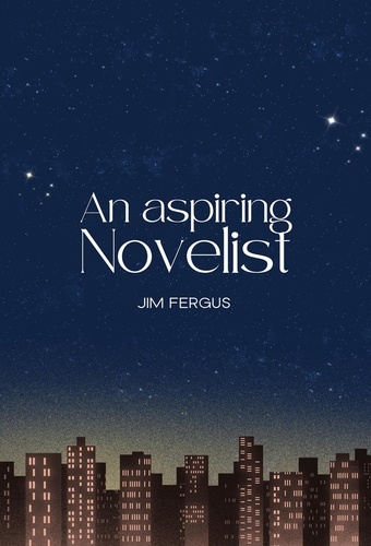  Jim Fergus - An Aspiring Novelist.