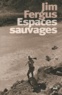 Jim Fergus - Espaces sauvages - Voyage à travers les Etats-Unis avec un chien et un fusil.