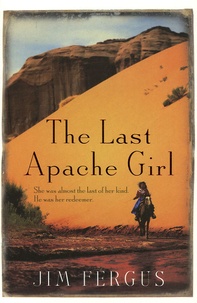 Jim Fergus - The Last Apache Girl.