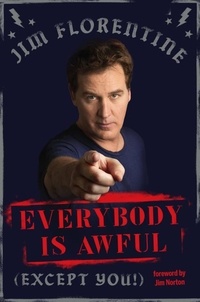 Jim Florentine et Jim Norton - Everybody Is Awful - (Except You!).