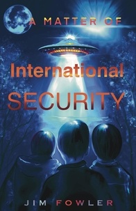  Jim Fowler - A Matter of International Security - The Sam Palmer Series, #1.