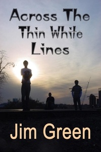 Livres télécharger iphone Across the Thin White Lines  - Sundance Series par Jim Green in French  9781597051637