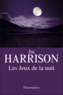 Jim Harrison - Les Jeux de la nuit.