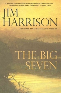 Jim Harrison - The Big Seven.