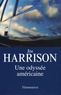 Jim Harrison - Une odyssée américaine.
