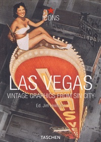Jim Heimann - Las Vegas - Vintage graphics from sin city ; trilingue Français-Anglais-Allemand.