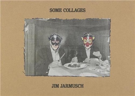 Jim Jarmusch - Some Collages.