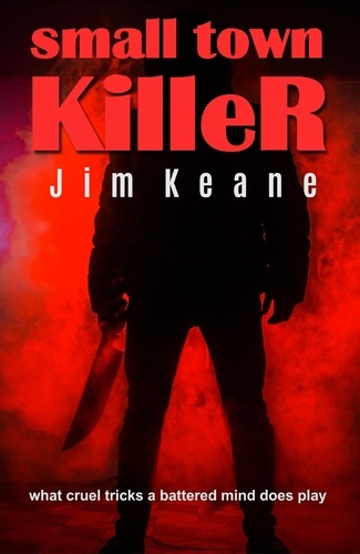  Jim Keane - Small Town Killer.