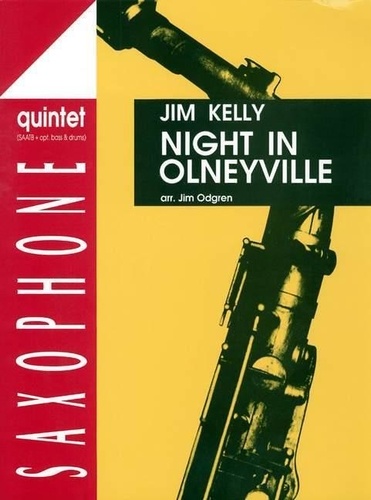 Jim Kelly - Night in Olneyville - 5 saxophones (SAATBar); double bass, percussion ad lib. Partition et parties..
